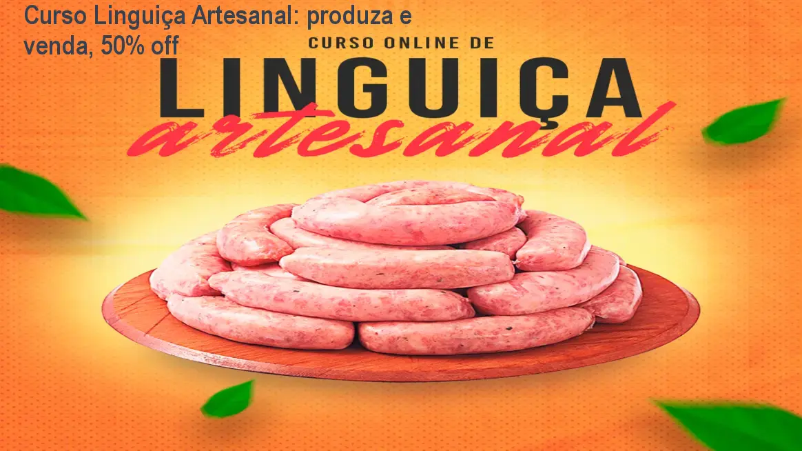 Curso Linguiça Artesanal: produza e venda, 50% off 1 Imagem do Curso Linguiça Artesanal mostrando MR Virtus ensinando a produção de linguiças artesanais para iniciantes