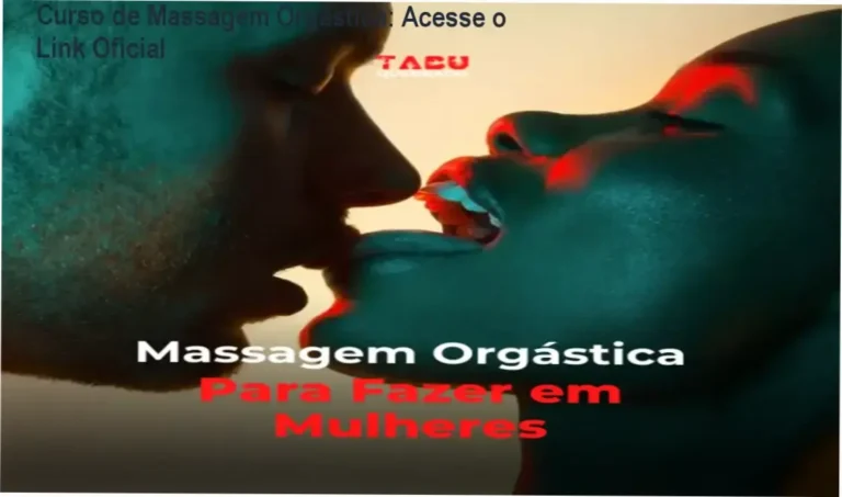 Curso de Massagem Orgástica: Acesse o Link Oficial 6 Curso de Massagem Orgástica Para Fazer em Mulheres link correto e acesso oficial