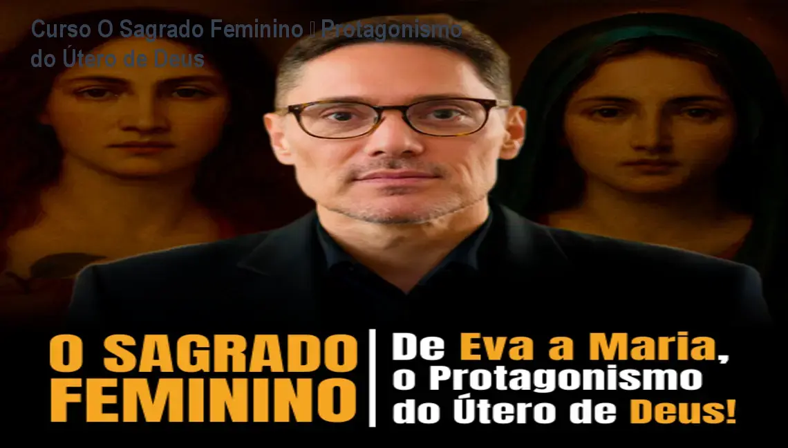 Curso O Sagrado Feminino – Protagonismo do Útero de Deus 1 Curso O Sagrado Feminino – Protagonismo do Útero de Deus