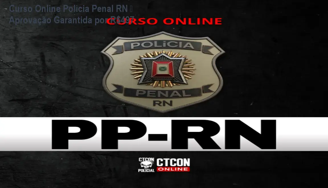 Curso Online Polícia Penal RN – Aprovação Garantida por R$497 1 Curso Online Polícia Penal RN – Aprovação Garantida por R$497