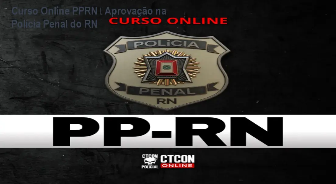 Curso Online PPRN – Aprovação na Polícia Penal do RN 1 Curso Online PPRN – Aprovação na Polícia Penal do RN