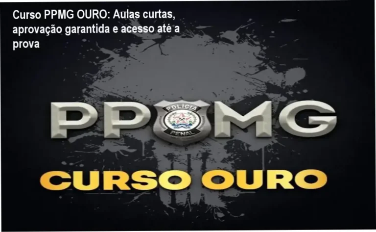 Imagem promocional do Curso Polícia Penal de Minas Gerais - PPMG OURO mostrando aulas rápidas e acesso até a data da prova