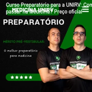Curso Preparatório para a UNIRV: Como passar na Medicina? Preço oficial