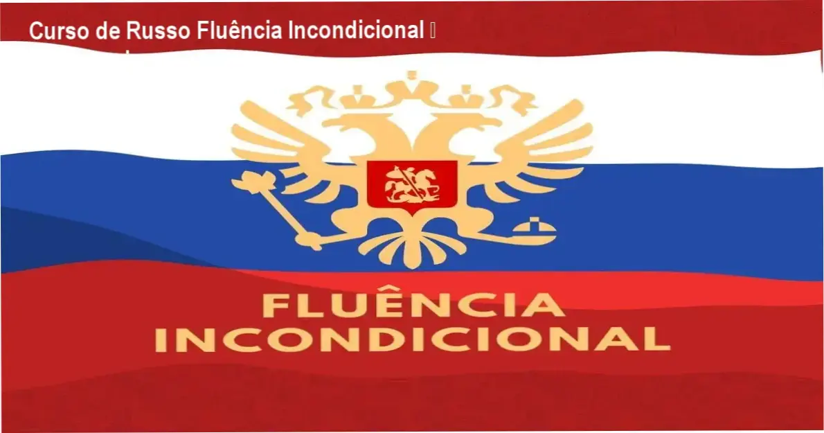 Imagem promocional do Curso de Russo Fluência Incondicional com destaque para descontos e cupons