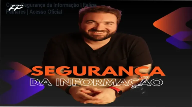 Curso Segurança da Informação de Felipe Palhares – download oficial e acesso gratuito
