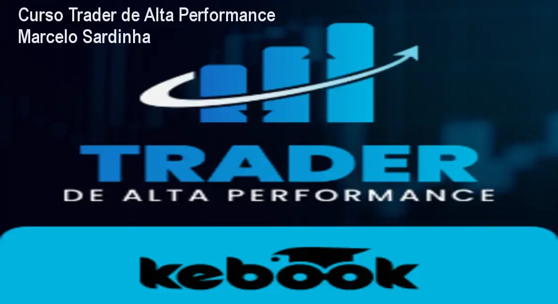 Curso Trader de Alta Performance Marcelo Sardinha 1 Curso Trader de Alta Performance Marcelo Sardinha