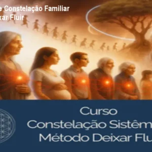 Curso Online de Constelação Familiar Sistêmica – Deixar Fluir