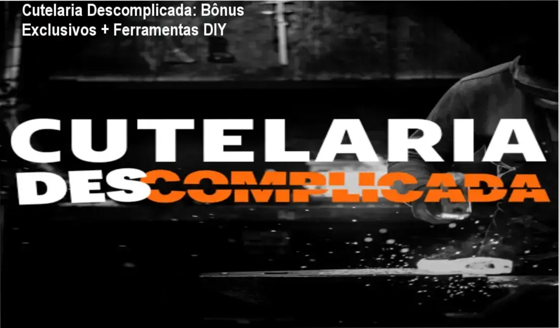 Cutelaria Descomplicada por Alexandre Bigunas – bônus e materiais complementares
