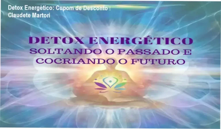 Detox Energético – Claudete Martori, autoridade em terapias holísticas e limpeza energética