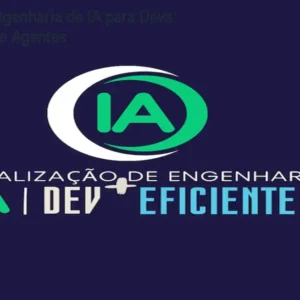 Curso de Engenharia de IA para Devs: RAG, LLMs e Agentes