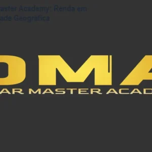 DMA - Dólar Master Academy: Renda em Dólar e Liberdade Geográfica