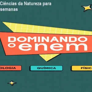 Como estudar Ciências da Natureza para o ENEM em 10 semanas