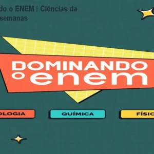 Curso Dominando o ENEM – Ciências da Natureza em 10 semanas