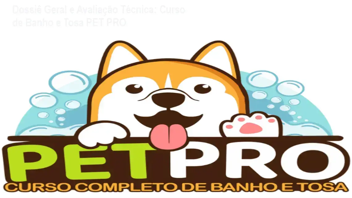 Dossiê Geral e Avaliação Técnica: Curso de Banho e Tosa PET PRO 1 Gráfico de desempenho técnico do ecossistema Curso de Banho e Tosa PET PRO