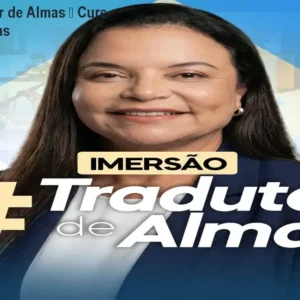 Imersão Tradutor de Almas – Cure traumas em 2 dias