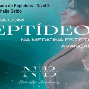 Curso Avançado de Peptídeos – Nível 3 com Dra. Nathalia Bettio