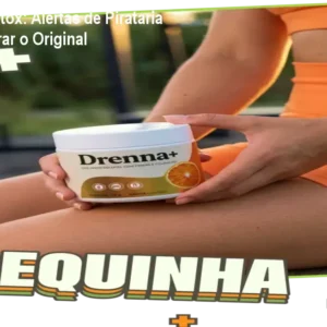 Drenna+ no Detox: Alertas de Pirataria e Como Comprar o Original