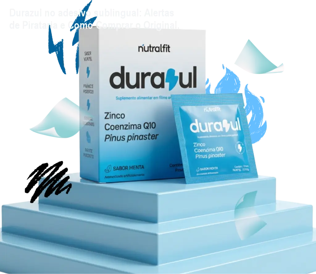 Durazul no adesivo sublingual: Alertas de Pirataria e Como Comprar o Original. 1 Durazul no adesivo sublingual: Alertas de Pirataria e Como Comprar o Original.