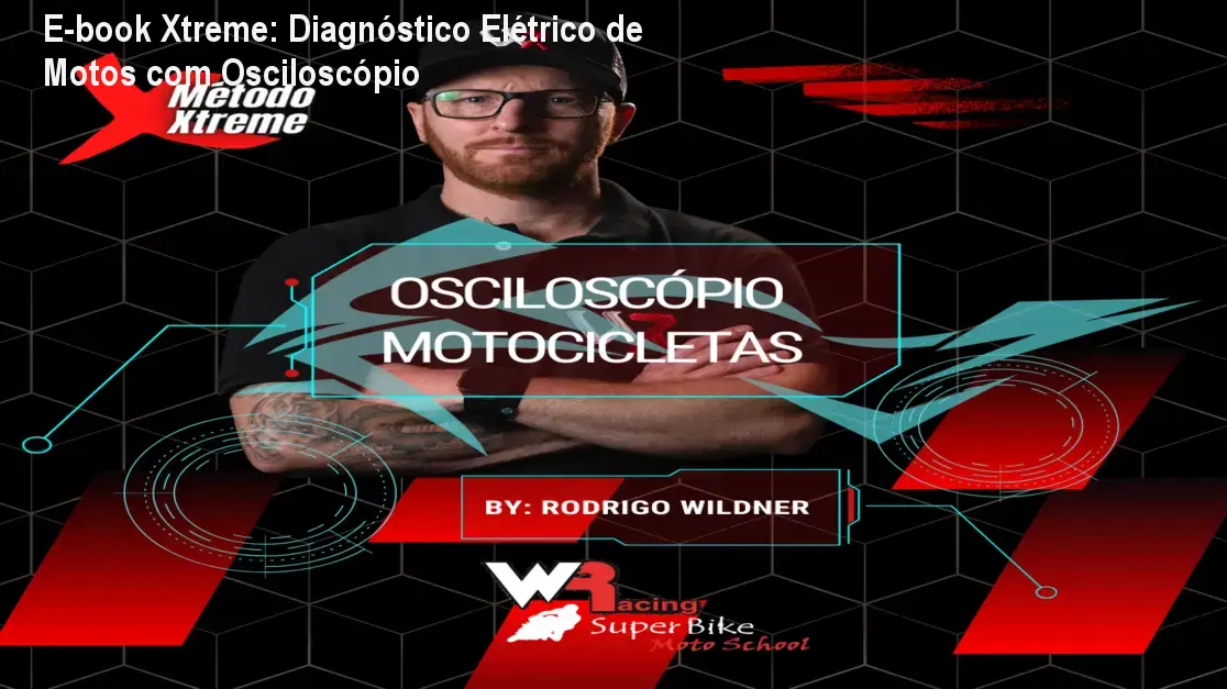 E-book Xtreme: Diagnóstico Elétrico de Motos com Osciloscópio 1 E-book Xtreme: Diagnóstico Elétrico de Motos com Osciloscópio