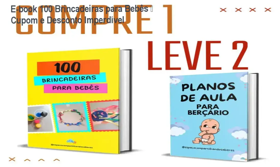 E-book 100 Brincadeiras para Bebês de Adrinelly Lemes – oferta de cupom e desconto