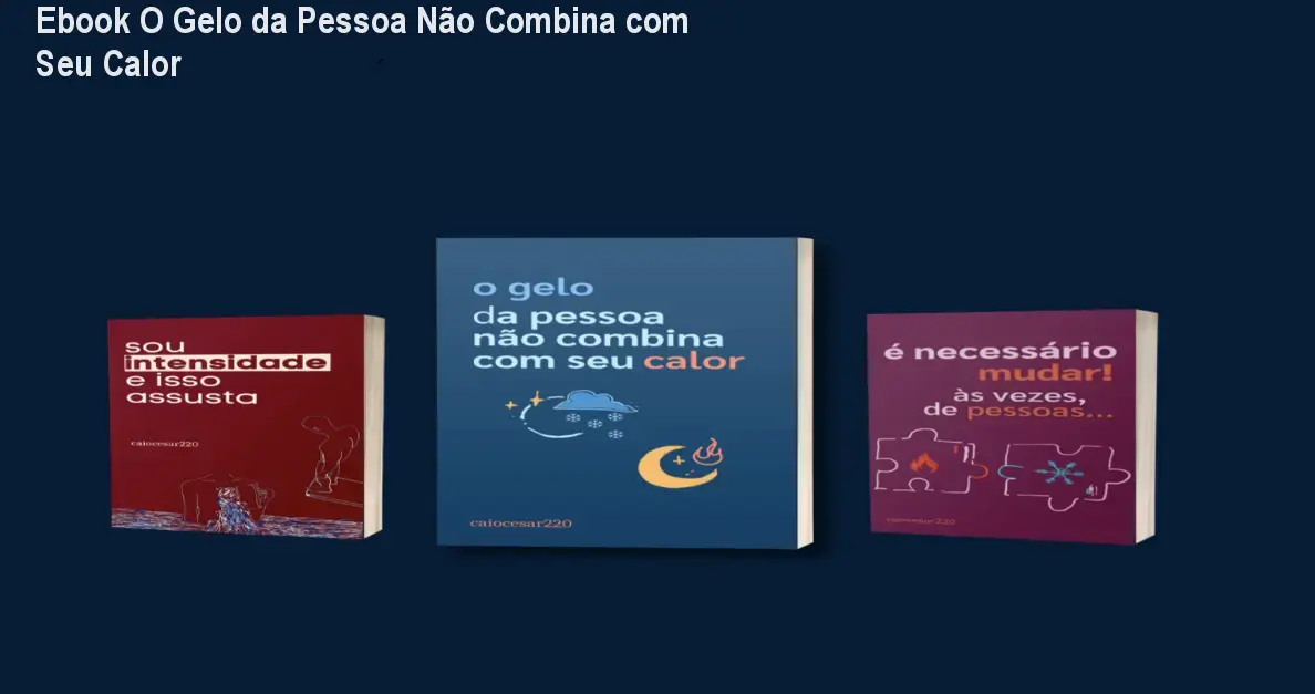 Ebook O Gelo da Pessoa Não Combina com Seu Calor 1 Ebook O Gelo da Pessoa Não Combina com Seu Calor