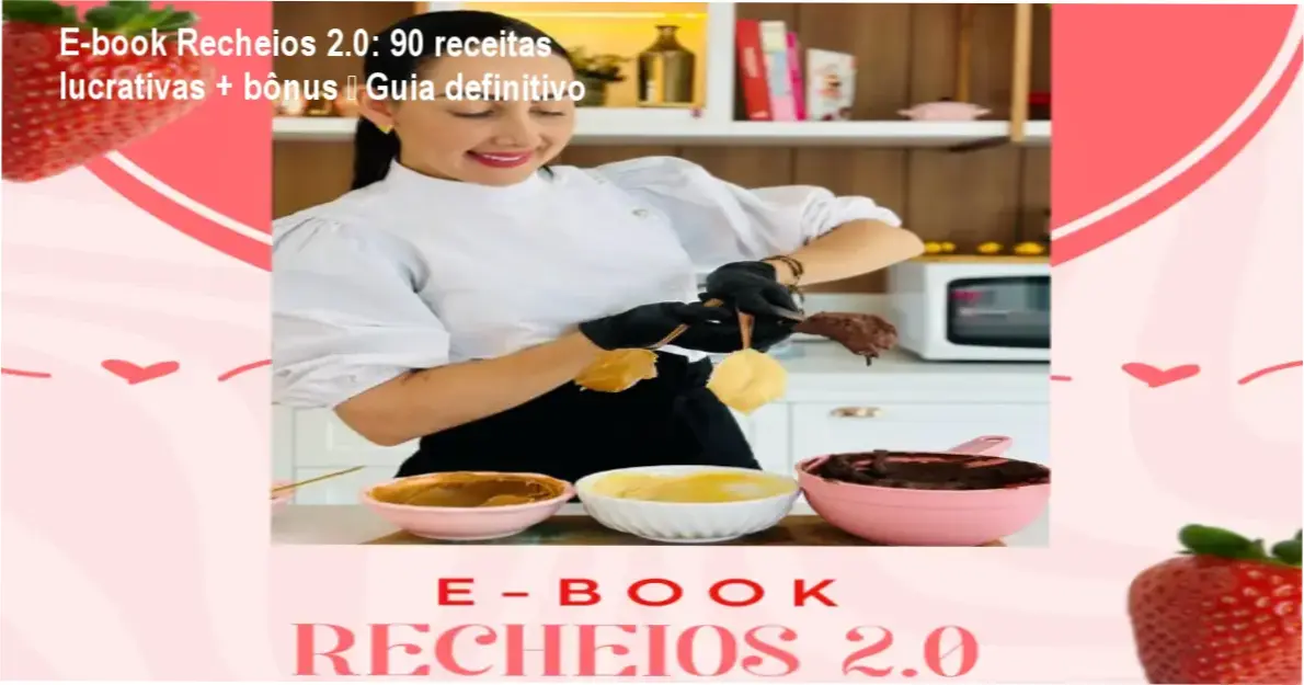 Capa do e-book Recheios 2.0 mostrando receitas de recheios lucrativos para confeitaria