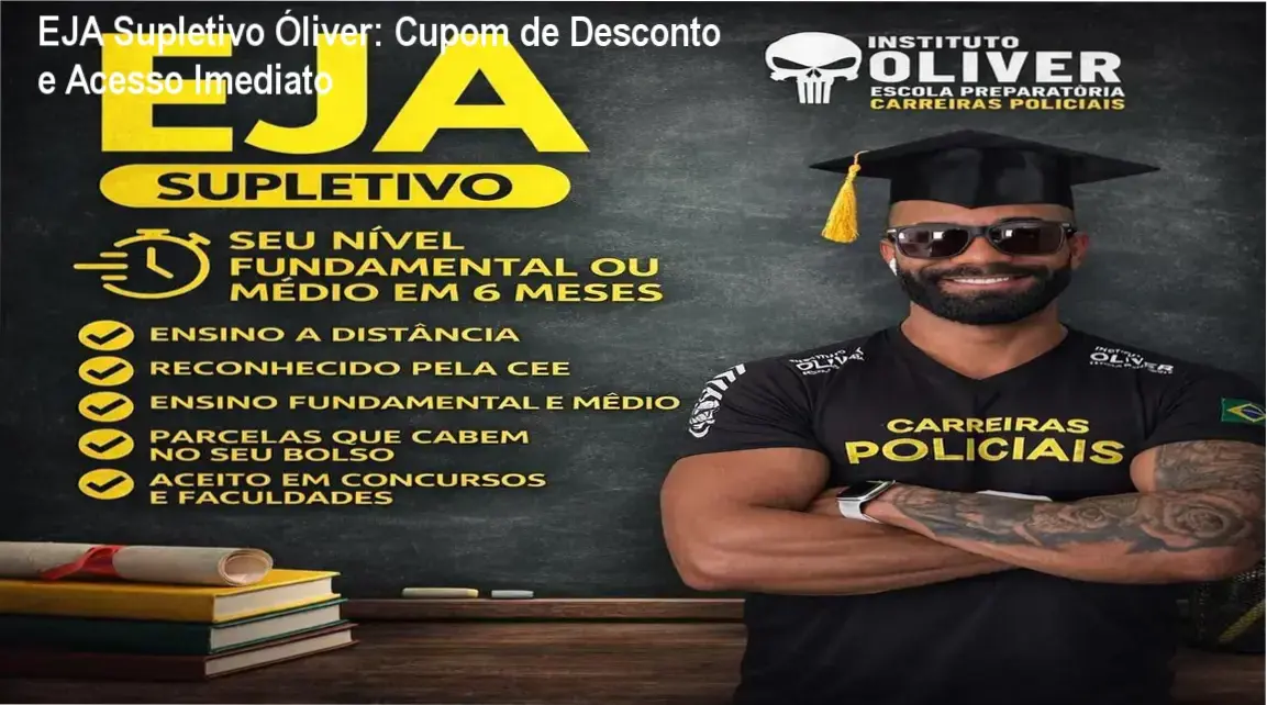 EJA Supletivo Óliver: Cupom de Desconto e Acesso Imediato 1 EJA Supletivo Óliver – credibilidade e confiança para sua regularização escolar