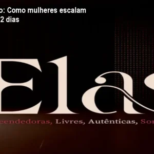 ELAS Imersão: Como mulheres escalam negócios em 2 dias