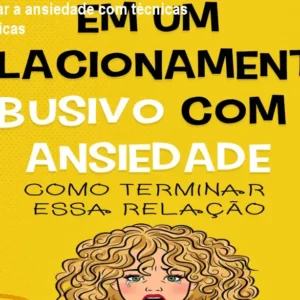 Como controlar a ansiedade com técnicas simples e práticas