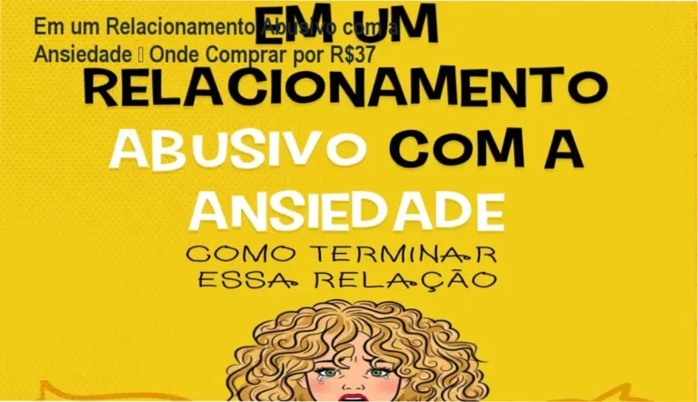 Em um Relacionamento Abusivo com a Ansiedade Lucas César Silva cupom desconto