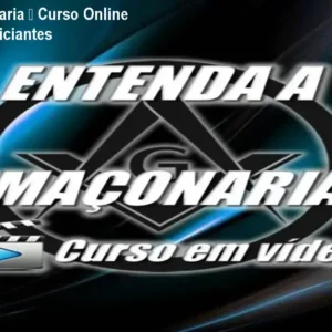 Entenda a Maçonaria – Curso Online Completo para Iniciantes