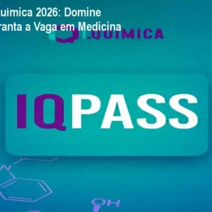 Passaporte iQuímica 2026: Domine Química e Garanta a Vaga em Medicina