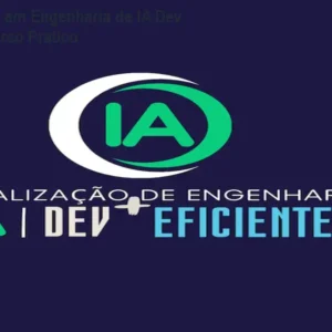 Especialização em Engenharia de IA Dev + Eficiente – Curso Prático