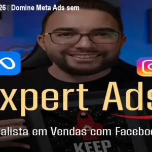 Expert Ads 2026 – Domine Meta Ads sem Bloqueios