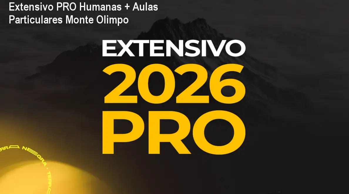 Extensivo PRO Humanas + Aulas Particulares Monte Olimpo 1 Extensivo PRO Humanas + Aulas Particulares Monte Olimpo