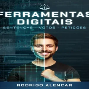 Ferramentas digitais para sentenças, votos e despachos