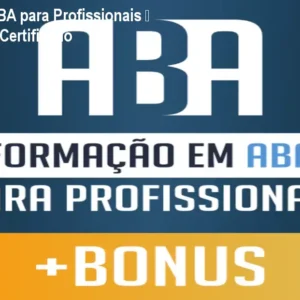 Formação em ABA para Profissionais – Curso Prático e Certificado