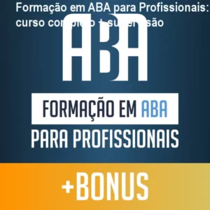 Formação em ABA para Profissionais: curso completo + supervisão