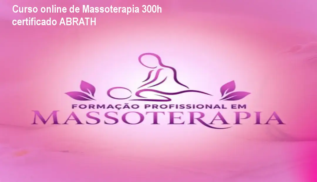 Curso online de Massoterapia 300h certificado ABRATH 1 Curso online de Massoterapia 300h certificado ABRATH