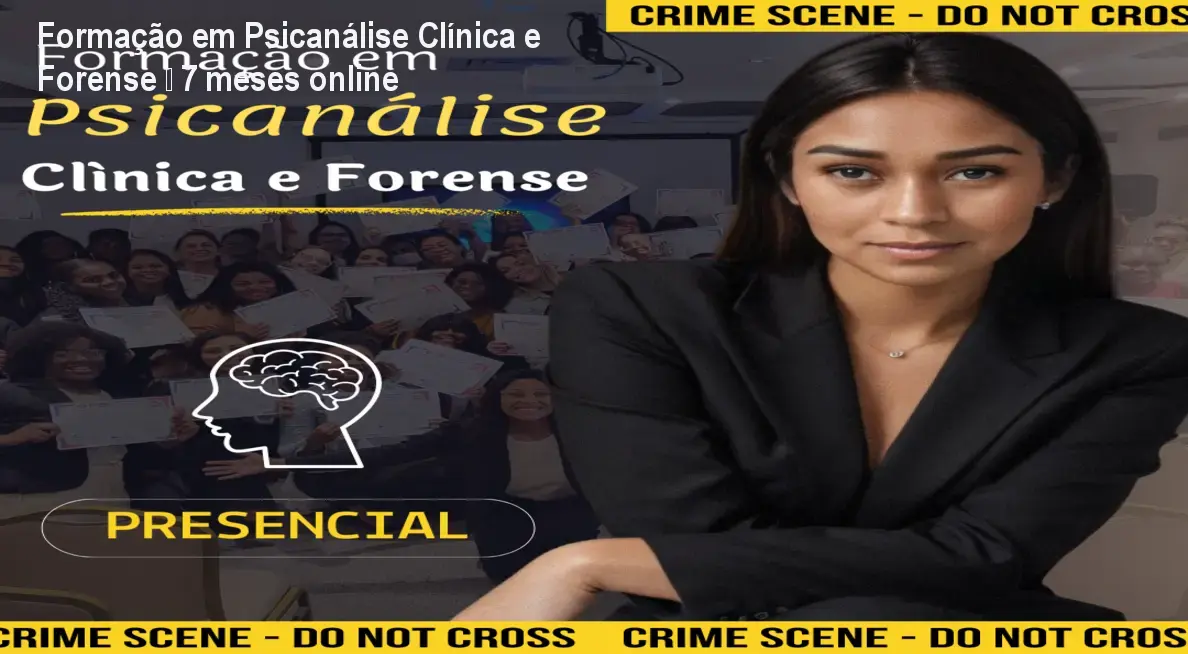 Formação em Psicanálise Clínica e Forense – 7 meses online 1 Formação em Psicanálise Clínica e Forense – 7 meses online