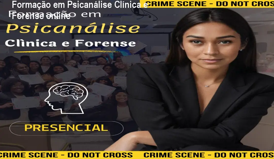 Formação em Psicanálise Clínica e Forense online 1 Formação em Psicanálise Clínica e Forense online