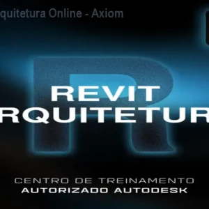 Curso Revit Arquitetura Online - Axiom