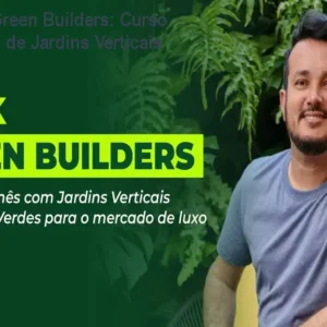 Formação Green Builders: Curso Profissional de Jardins Verticais