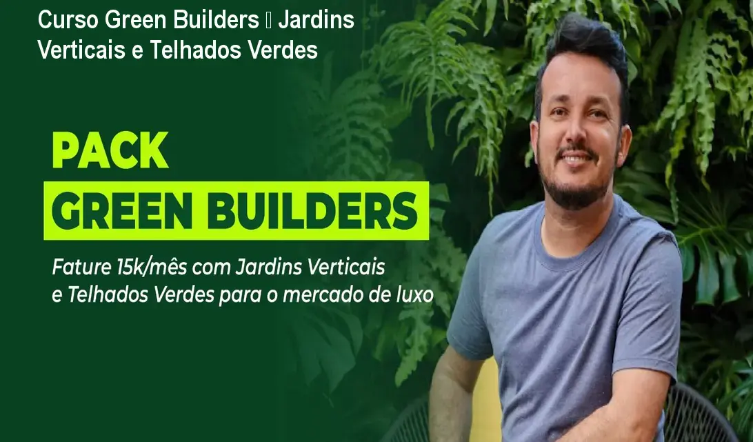 Curso Green Builders – Jardins Verticais e Telhados Verdes 1 Curso Green Builders – Jardins Verticais e Telhados Verdes