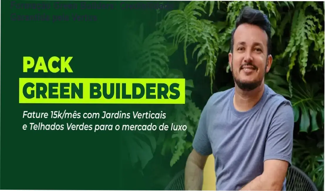 Formação Green Builders: Credibilidade Garantida pela Vertus 1 Formação Green Builders da Vertus Treinamentos – custo-benefício e investimento seguro