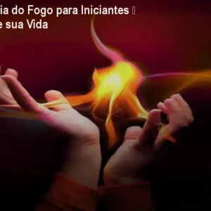 Curso Magia do Fogo para Iniciantes – Transforme sua Vida