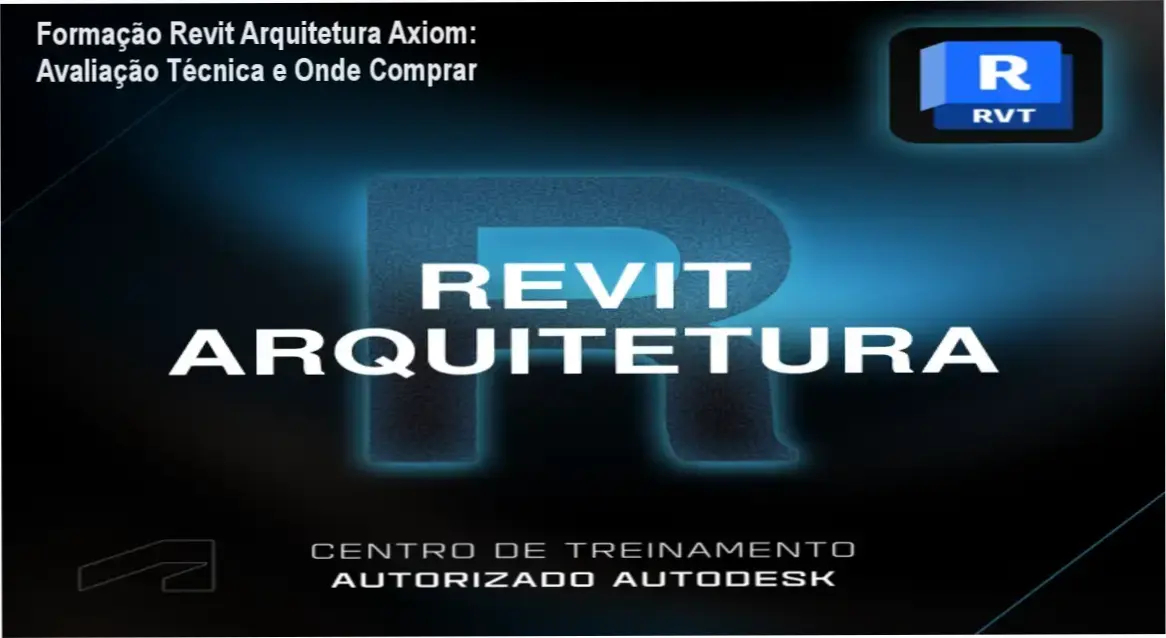 Capacitação Revit Arquitetura Axiom destacando benefício de certificação BIM e requisitos de hardware
