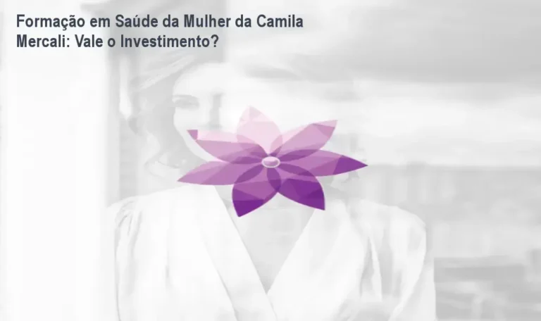 Formação em Saúde da Mulher de Camila Mercali – prática clínica e resultados para nutricionistas