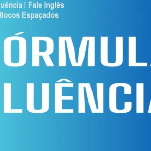 Fórmula da Fluência – Fale Inglês Rápido com Blocos Espaçados