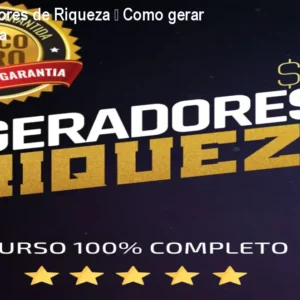 Curso Geradores de Riqueza – Como gerar renda passiva